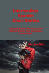 Intermediate Spanish Short Stories