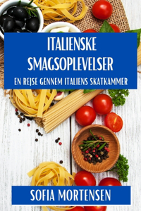 Italienske Smagsoplevelser