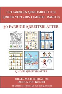 Kinder Arbeitsblätter (Ein farbiges Arbeitsbuch für Kinder von 4 bis 5 Jahren - Band 10)