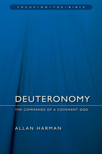 Deuteronomy: Commands of a Covenant God