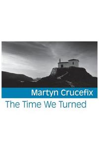 The Time We Turned