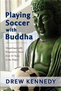 Playing Soccer with Buddha