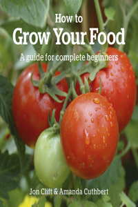 How to Grow Your Food