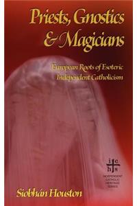 Priests, Gnostics and Magicians