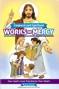 Corporal and Spiritual Works of Mercy