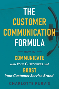 The Customer Communication Formula