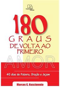 180 Graus de Volta ao Primeiro Amor