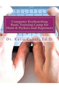 Computer Keyboarding Basic Training Camp for Hunt & Peckers and Beginners