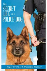 Secret Life of a Police Dog