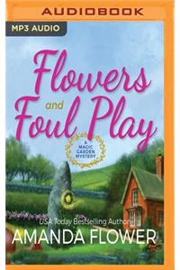 Flowers and Foul Play