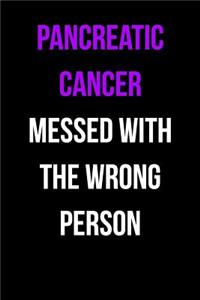 Pancreatic Cancer Messed With the Wrong Person