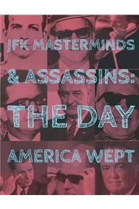 JFK Assassins and Masterminds