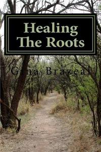 Healing the Roots