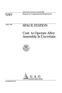 Space Station: Cost to Operate After Assembly Is Uncertain