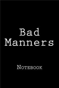 Bad Manners