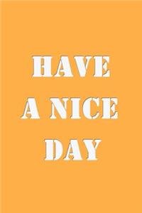 Have A nice Day