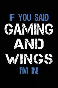 If You Said Gaming And Wings I'm In