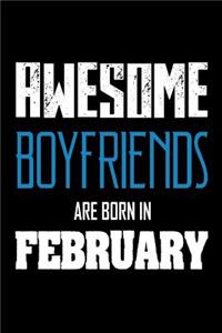 Awesome Boyfriends Are Born In February