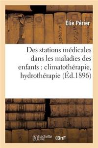 Des Stations Médicales Dans Les Maladies Des Enfants: Climatothérapie, Hydrothérapie