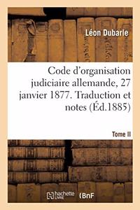 Code d'Organisation Judiciaire Allemande, 27 Janvier 1877