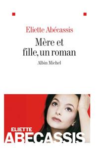 Mere Et Fille, Un Roman