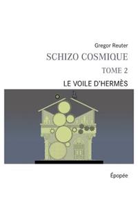 Schizo cosmique tome 2