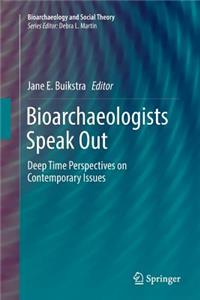 Bioarchaeologists Speak Out