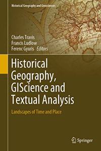 Historical Geography, Giscience and Textual Analysis