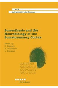 Somesthesis and the Neurobiology of the Somatosensory Cortex