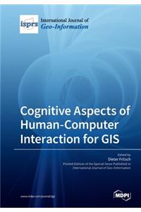 Cognitive Aspects of Human-Computer Interaction for GIS