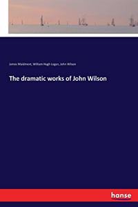 dramatic works of John Wilson