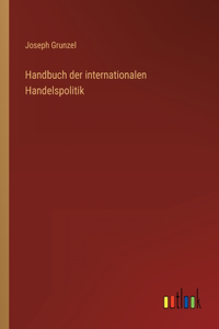 Handbuch der internationalen Handelspolitik