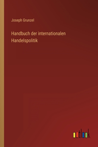 Handbuch der internationalen Handelspolitik
