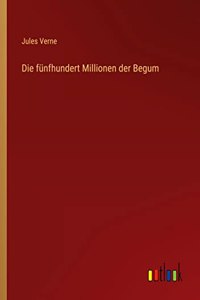 fünfhundert Millionen der Begum
