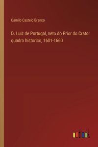 D. Luiz de Portugal, neto do Prior do Crato