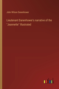 Lieutenant Danenhower's narrative of the 