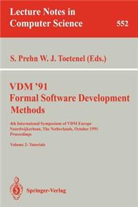 VDM '91. Formal Software Development Methods. 4th International Symposium of VDM Europe, Noordwijkerhout, The Netherlands, October 21-25, 1991. Proceedings