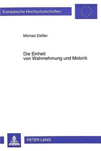 Die Einheit Von Wahrnehmung Und Motorik