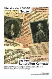 Literatur Der Fruehen Neuzeit Und Ihre Kulturellen Kontexte