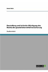 Darstellung und kritische Würdigung des Rechts der gesetzlichen Unfallversicherung