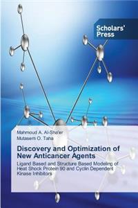 Discovery and Optimization of New Anticancer Agents