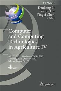 Computer and Computing Technologies in Agriculture IV