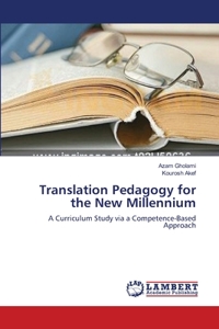 Translation Pedagogy for the New Millennium