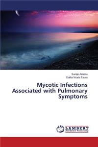 Mycotic Infections Associated with Pulmonary Symptoms