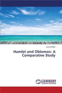 Hamlet and Oblomov