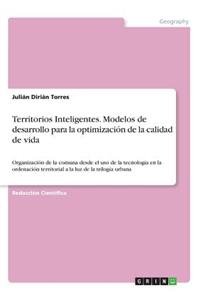 Territorios Inteligentes. Modelos de desarrollo para la optimización de la calidad de vida