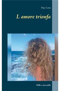 L amore trionfa