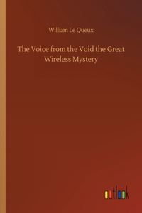 Voice from the Void the Great Wireless Mystery