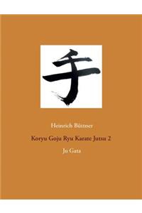Koryu Goju Ryu Karate Jutsu 2