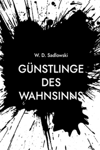 Günstlinge des Wahnsinns